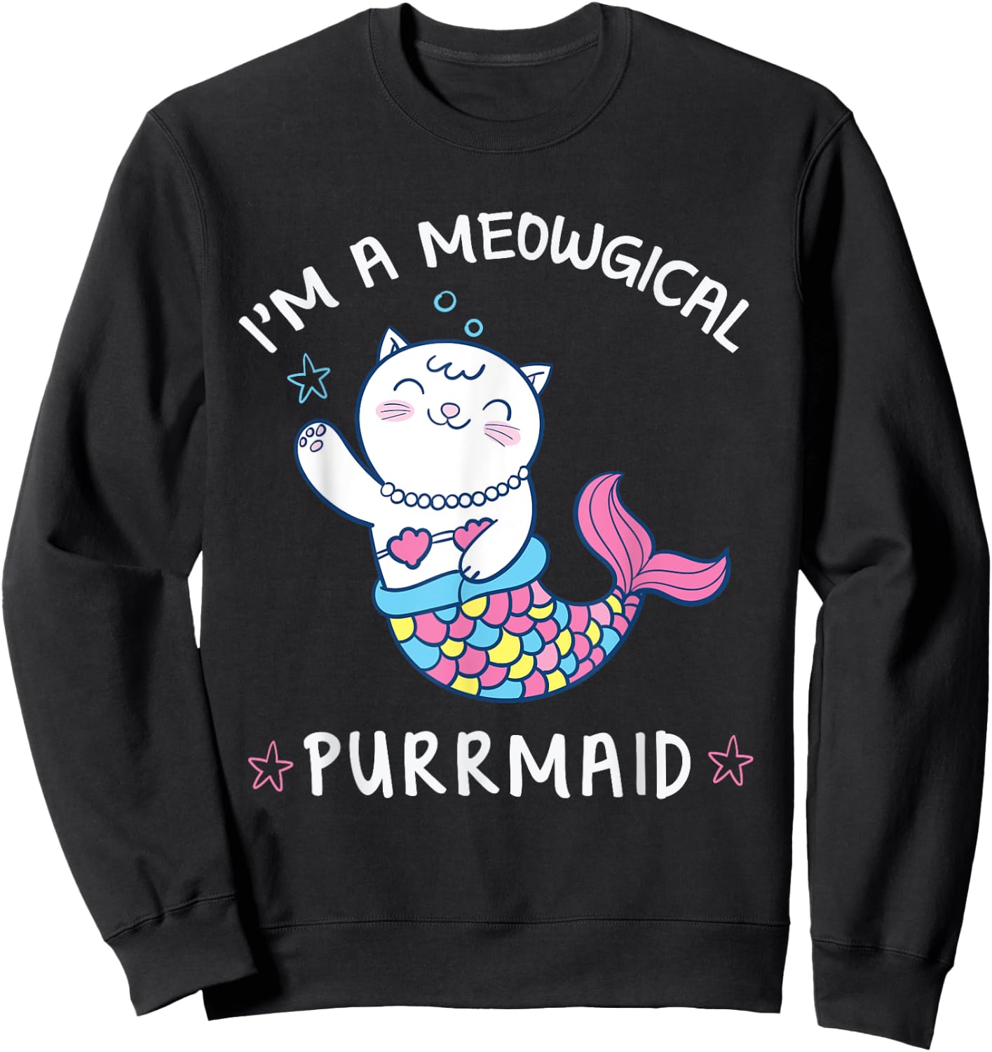 I'm A Meowgical PURRMAID Cute Mermaid Cat Women Kids Sweatshirt - Sweatshirt | Black