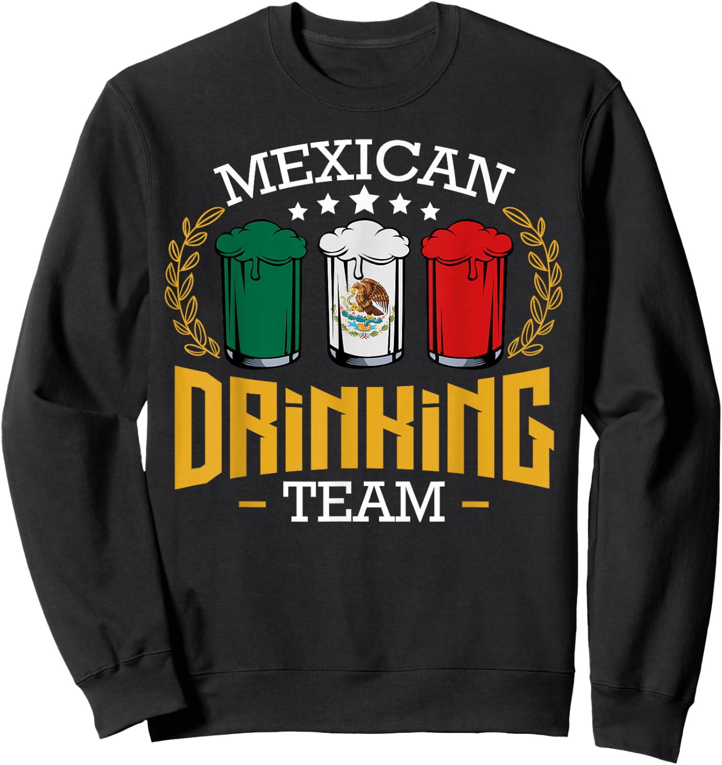Beer Mexican Drinking Team Mexico Flag Funny Beer Pub Party Sweatshirt - Sweatshirt | Black