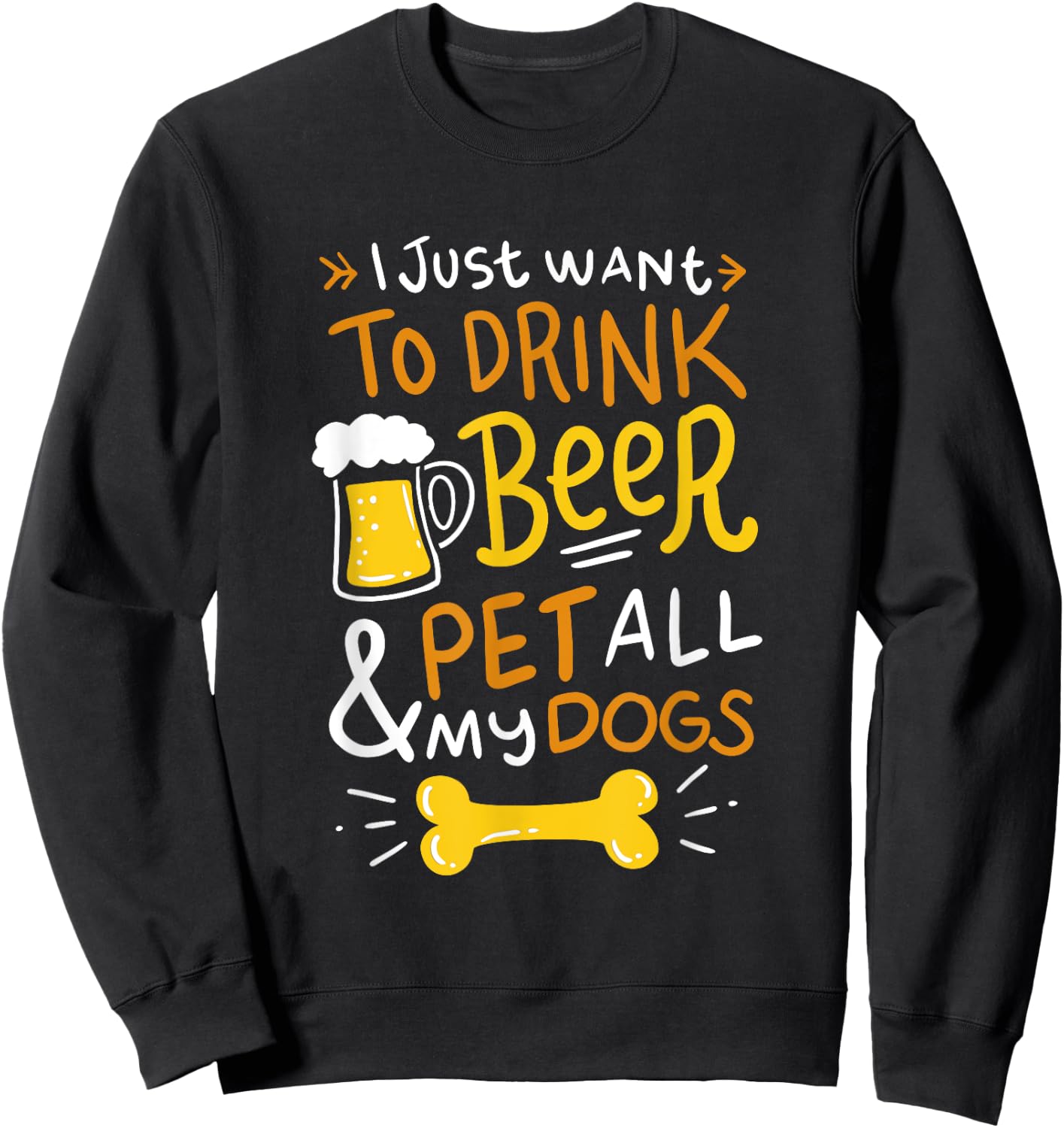 Funny Drink Beer And Pet Dog Animal Loving Quote Women Sweatshirt - Sweatshirt | Black