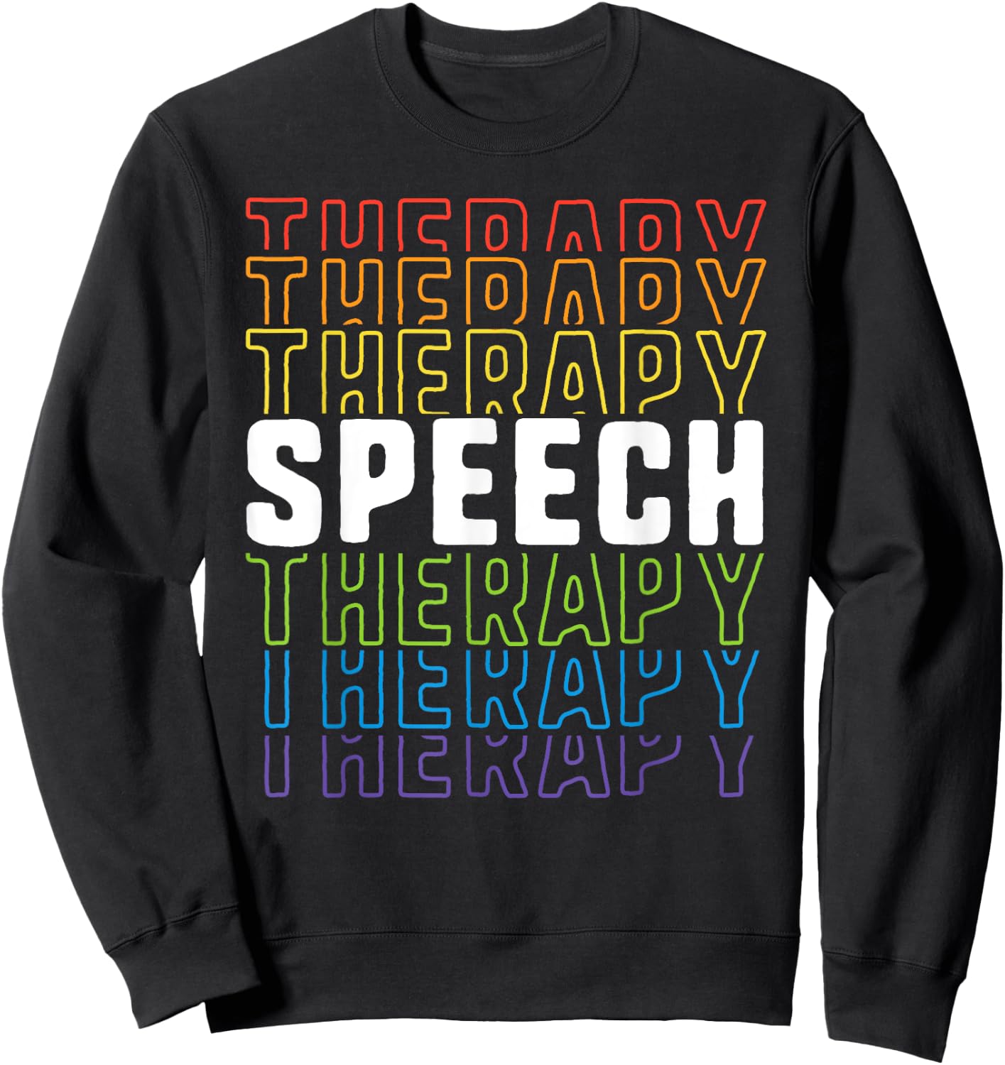 Speech Therapy School Therapist SLP Language Pathologist Sweatshirt - Sweatshirt | Black