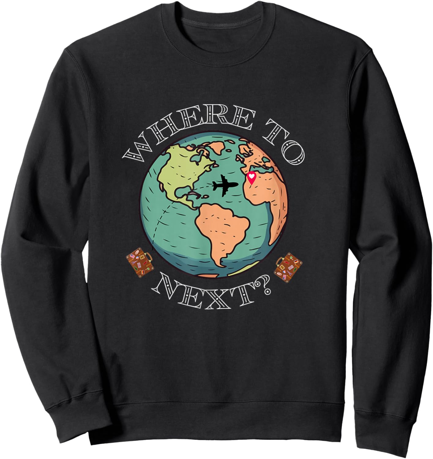 World Traveler, Wanderlust Where to Next Around The Globe Sweatshirt - Sweatshirt | Black