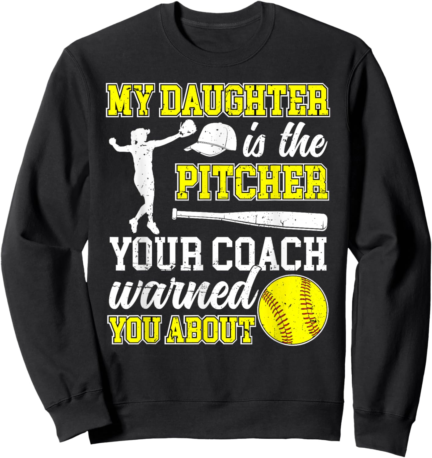 My Daughter Is Softball Pitcher Dad Of A Softball Pitcher Sweatshirt - Sweatshirt | Black