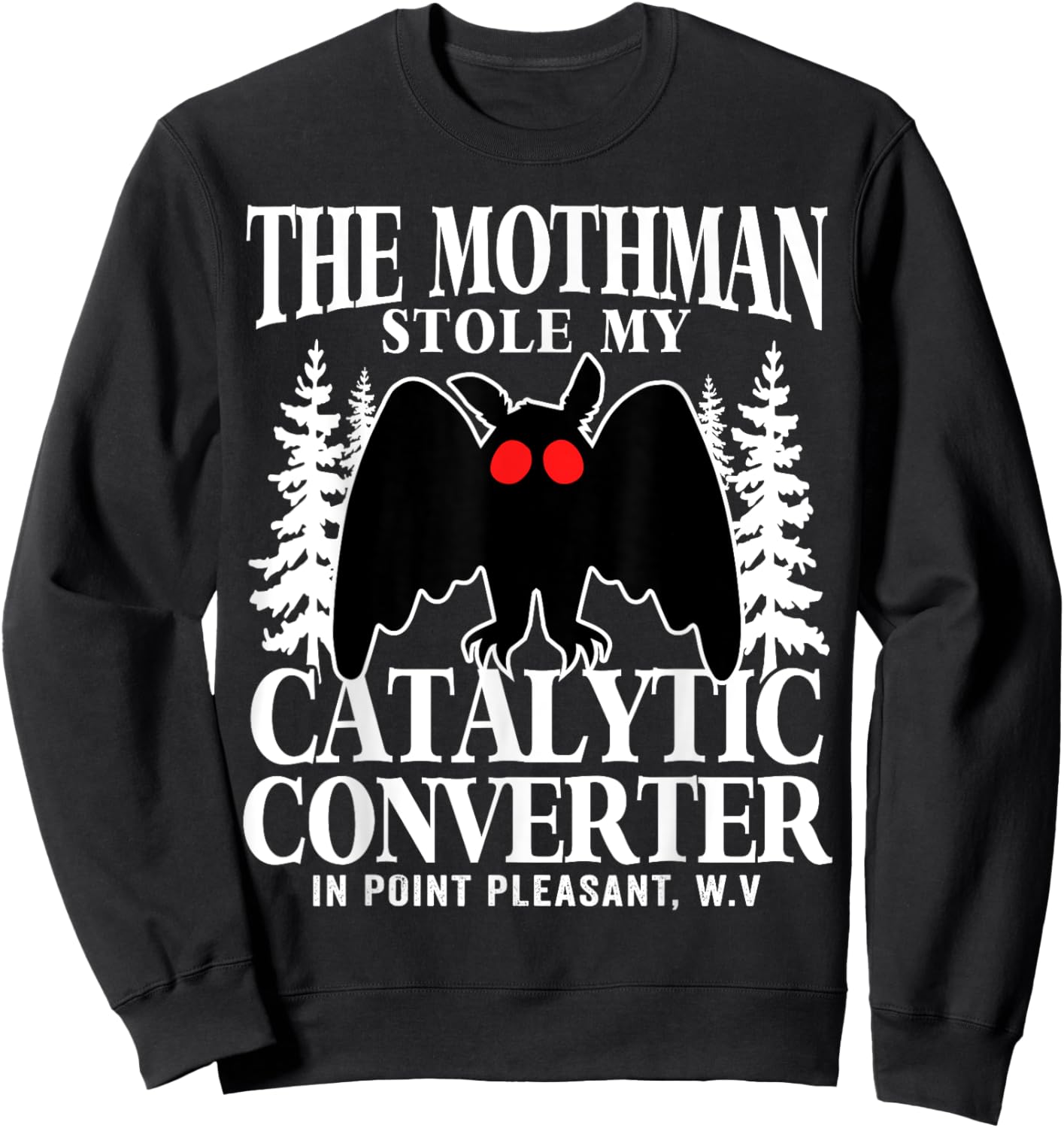 Funny Mothman Stole My Catalytic Converter Mothman Cryptid Sweatshirt - Sweatshirt | Black
