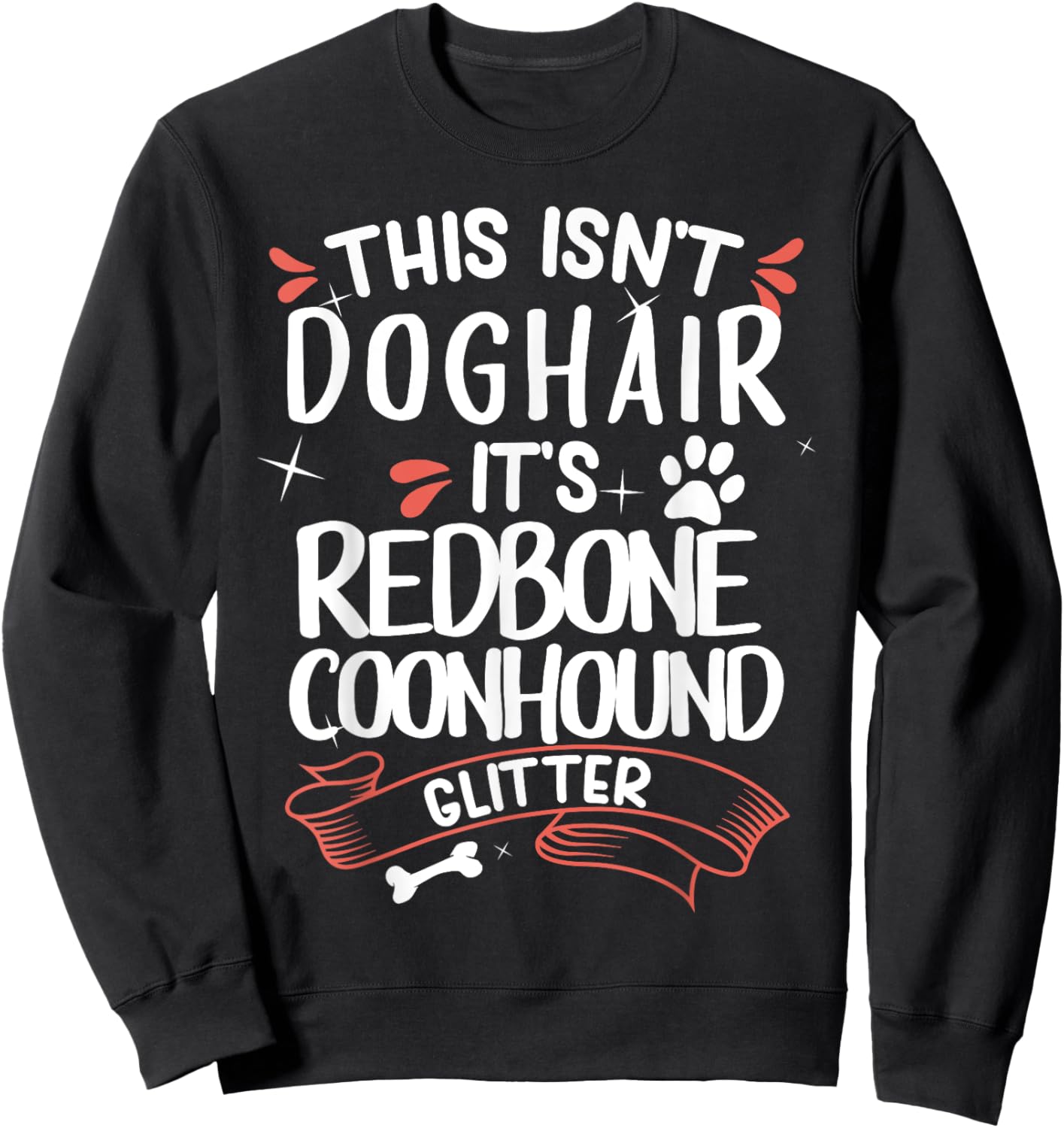 Redbone Coonhound Shirt Men Women Dog Mom Dog Lover Sweatshirt - Sweatshirt | Black