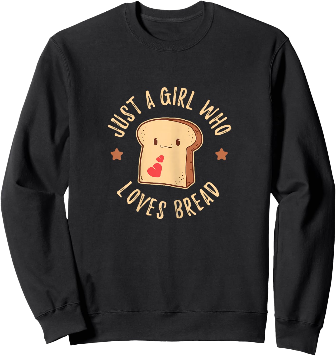 Just A Girl Who Loves Bread Sandwich Stuffing Cool Sweatshirt - Sweatshirt | Black