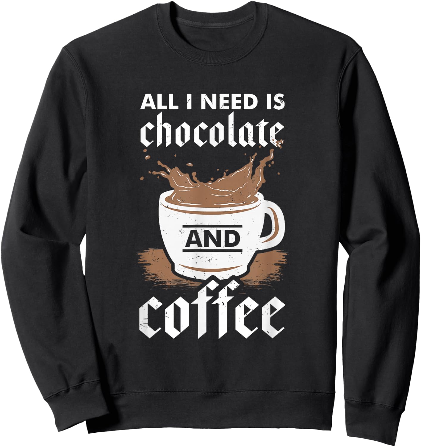 I Love Chocolate And Coffee Design Sweatshirt - Sweatshirt | Black