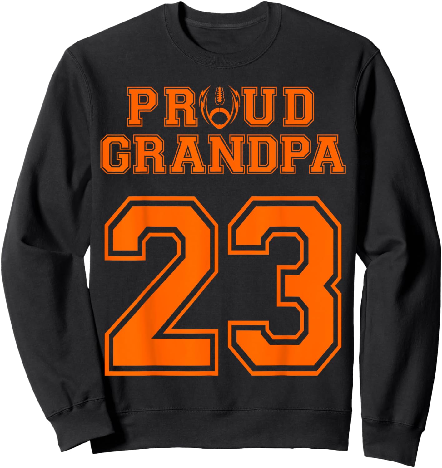 Custom Proud Football Grandpa Number 23 OR Sweatshirt - Sweatshirt | Black