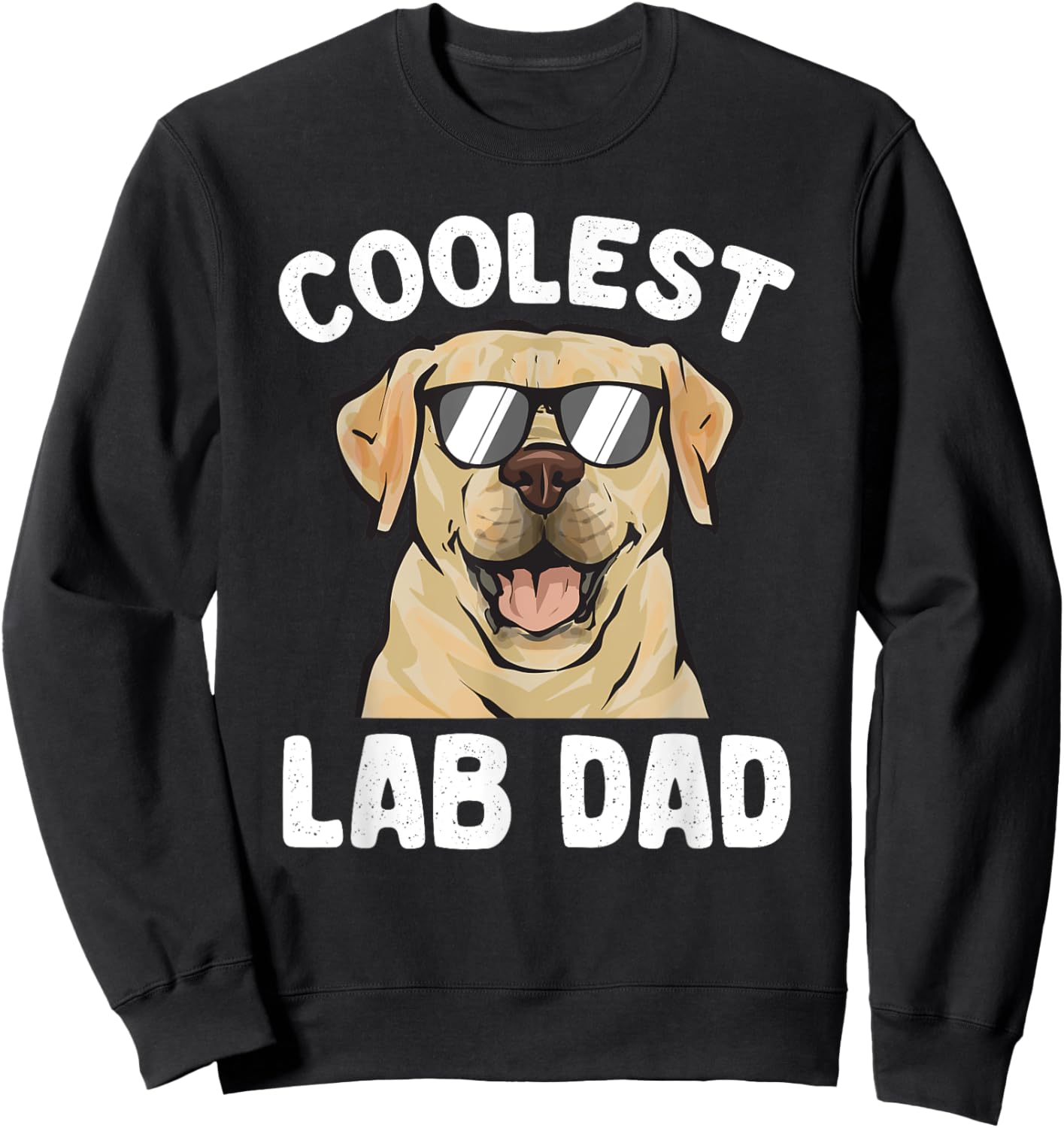 Yellow Labrador Retriever Coolest Lab Dad Yellow Lab Sweatshirt - Sweatshirt | Black
