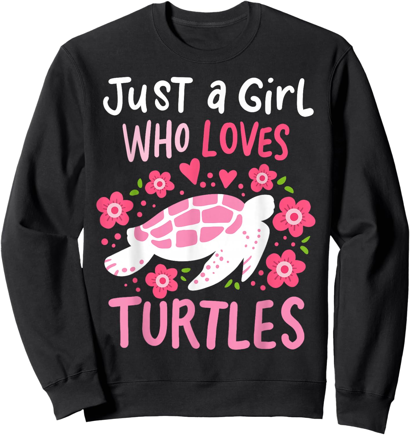 Just a Girl Who Loves Turtles Turtle Gift Small Sweatshirt - Sweatshirt | Black