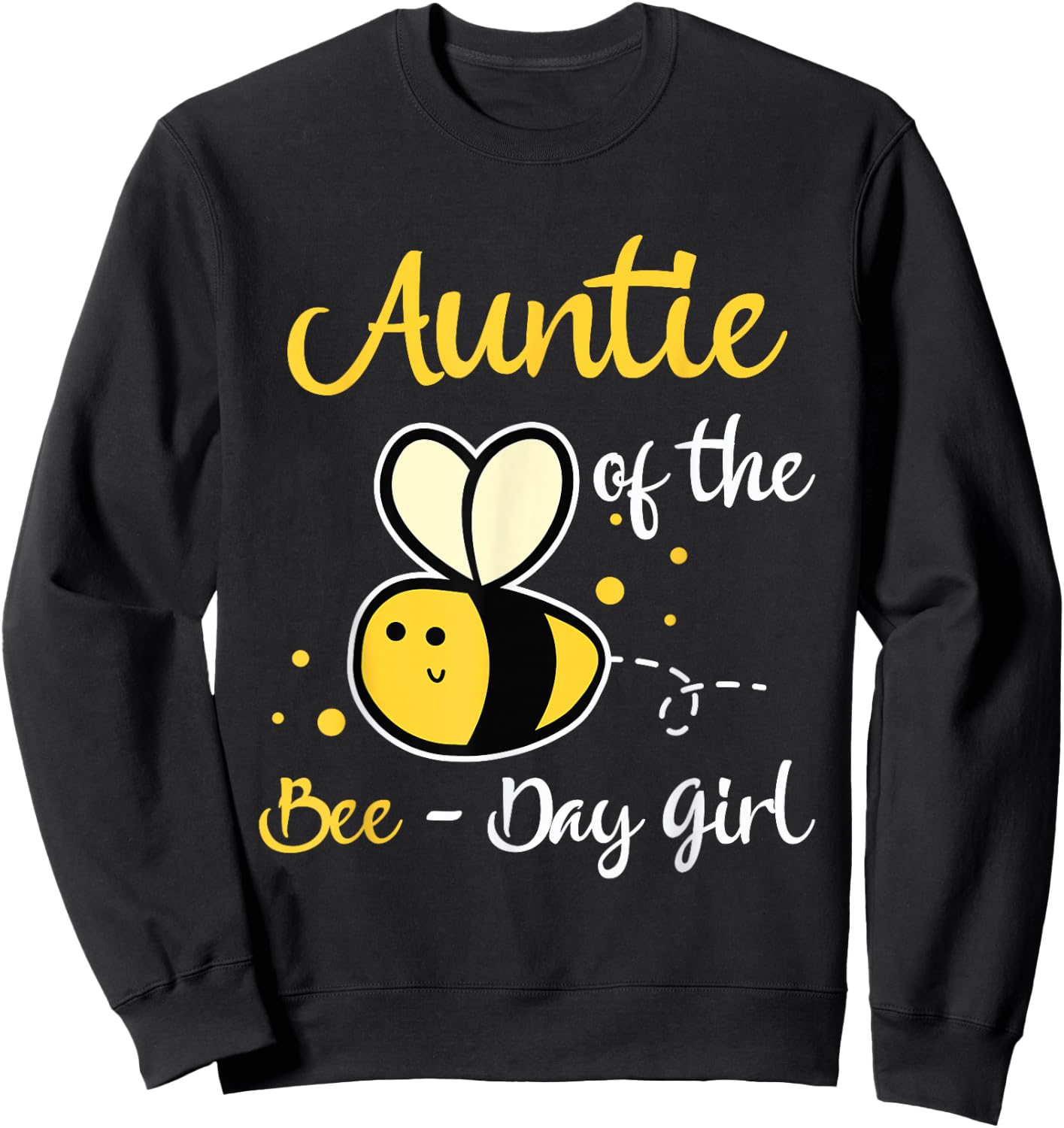 Auntie Of The Bee Day Girl Birthday Party Sweatshirt - Sweatshirt | Black