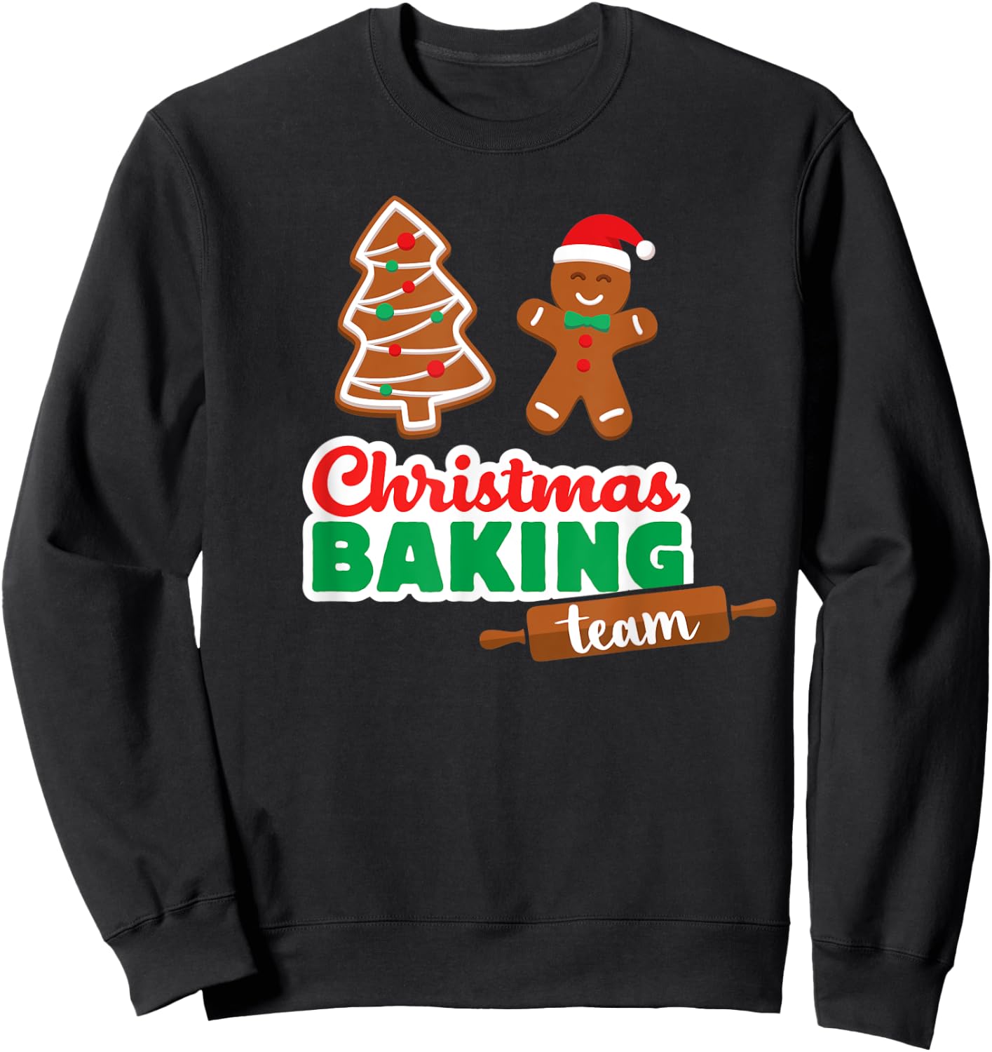 Christmas Baking Team T Shirt Funny Xmas Cookies Matching Sweatshirt - Sweatshirt | Black