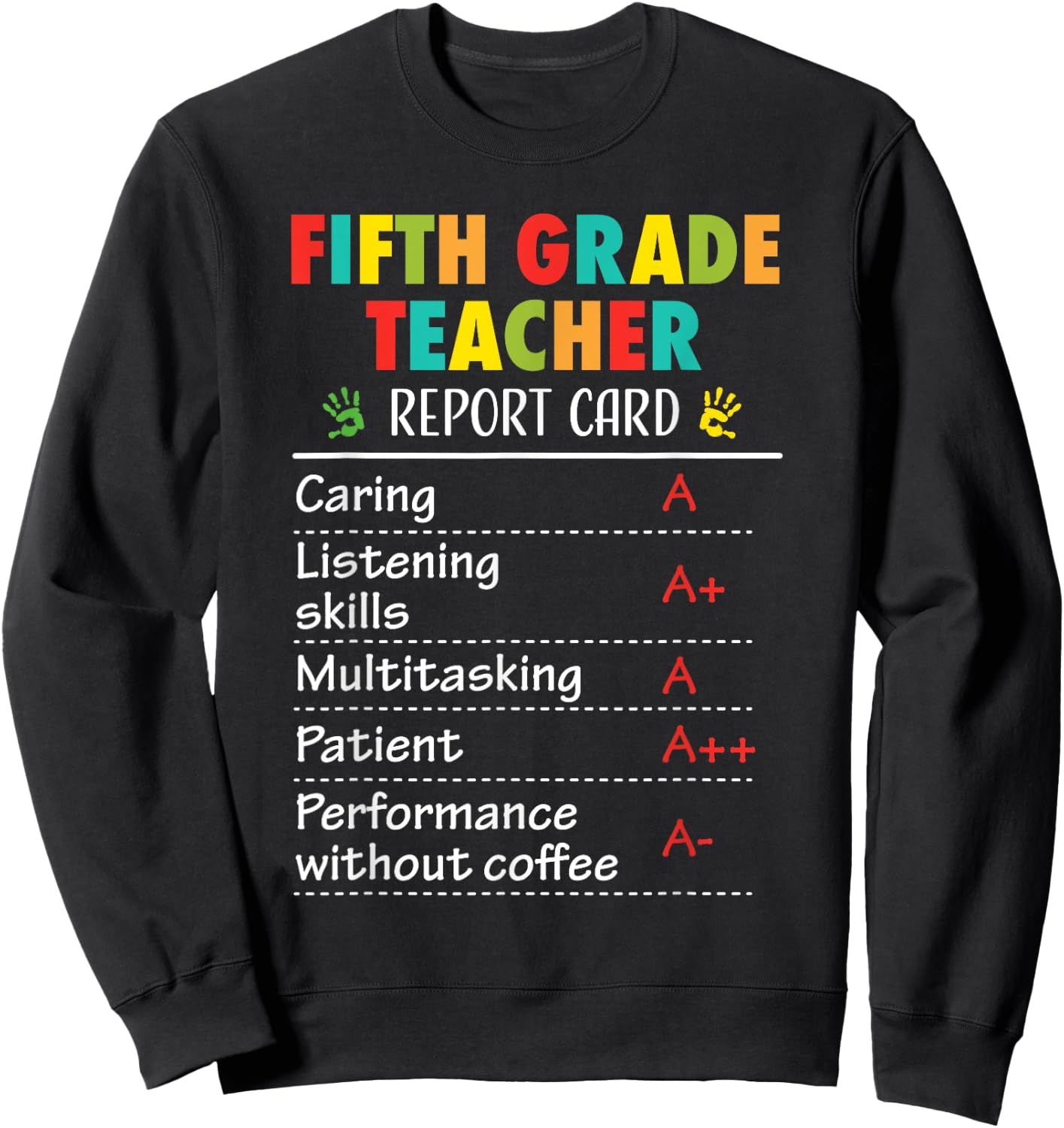 5th Grade Teacher Funny Report Card Appreciation Men Women Sweatshirt - Sweatshirt | Black