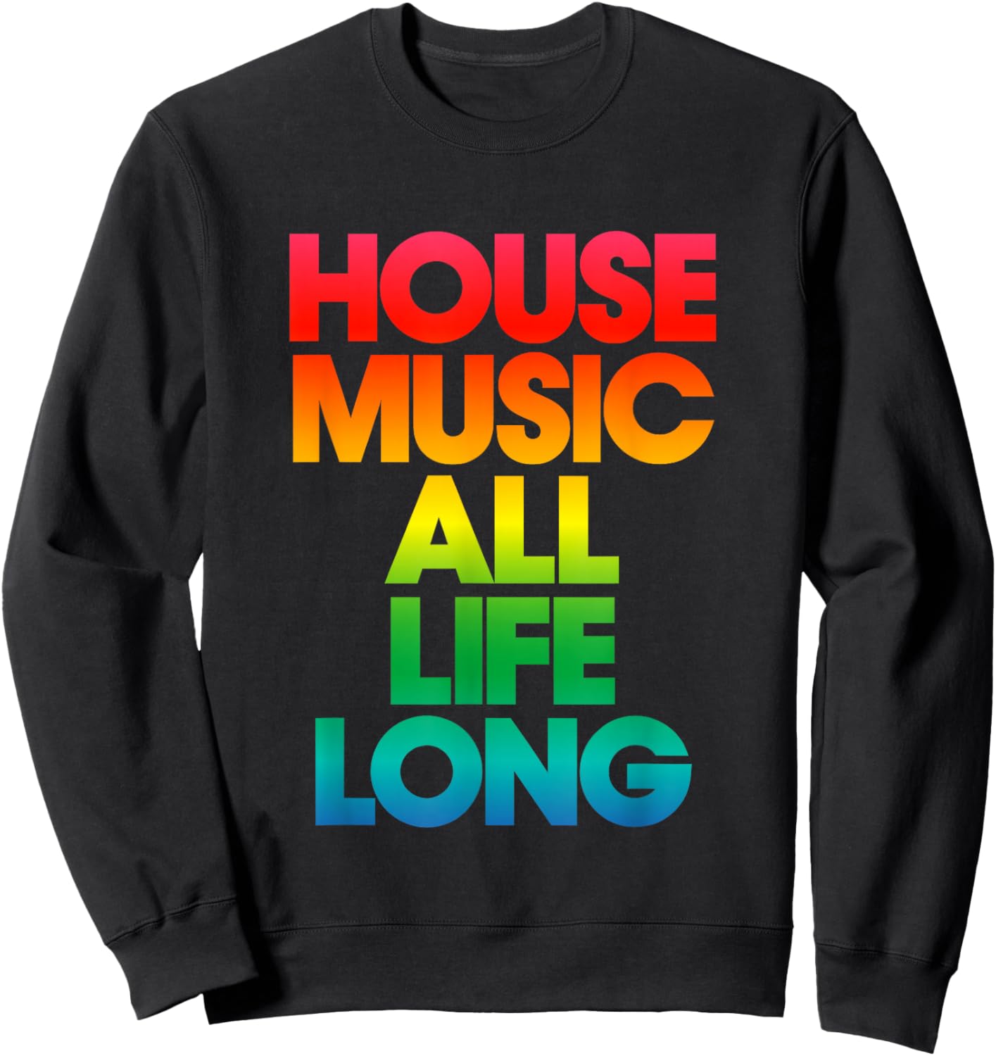 Rainbow Print Defected House Music All Life Long Sweatshirt - Sweatshirt | Black