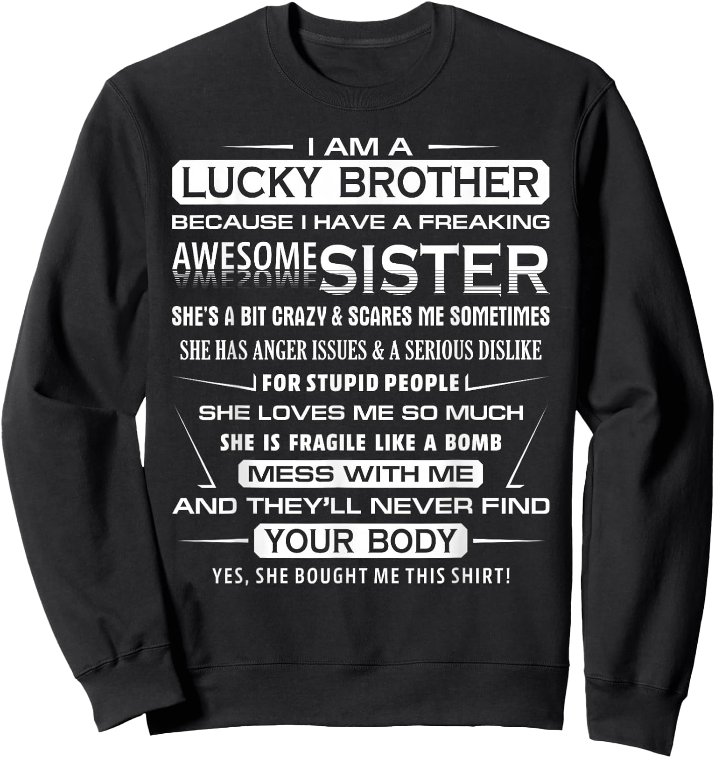 Christmas Funny for Brother from Sister I Am A Lucky Brother Sweatshirt - Sweatshirt | Black