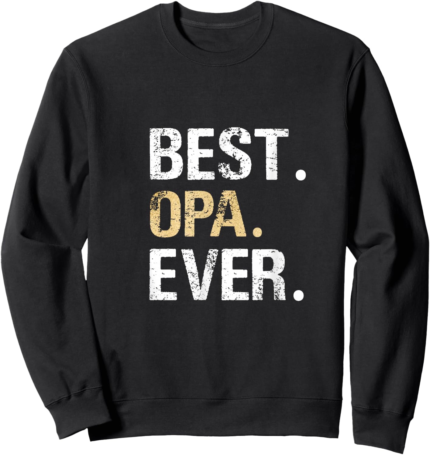 Birthday Fathers Day Christmas Gifts for Opa Best Opa Ever Graphic - Black, Small - Men's Classic Fit, Short Sleeve, - Grandparents, Older Adults Sweatshirt - Sweatshirt | Black