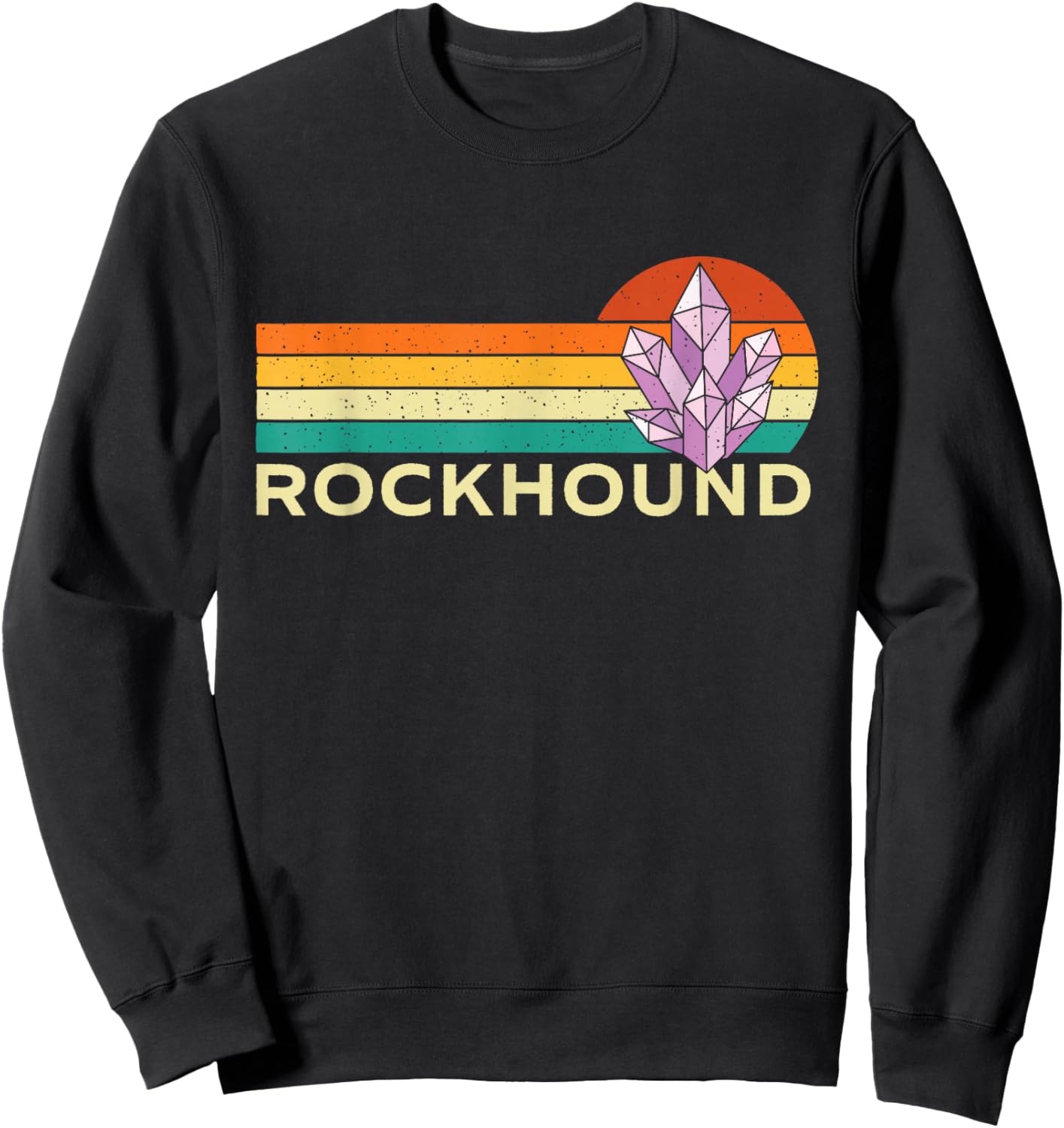 Rockhound - Rock Collector Geode Hunter Geology Sweatshirt - Sweatshirt | Black