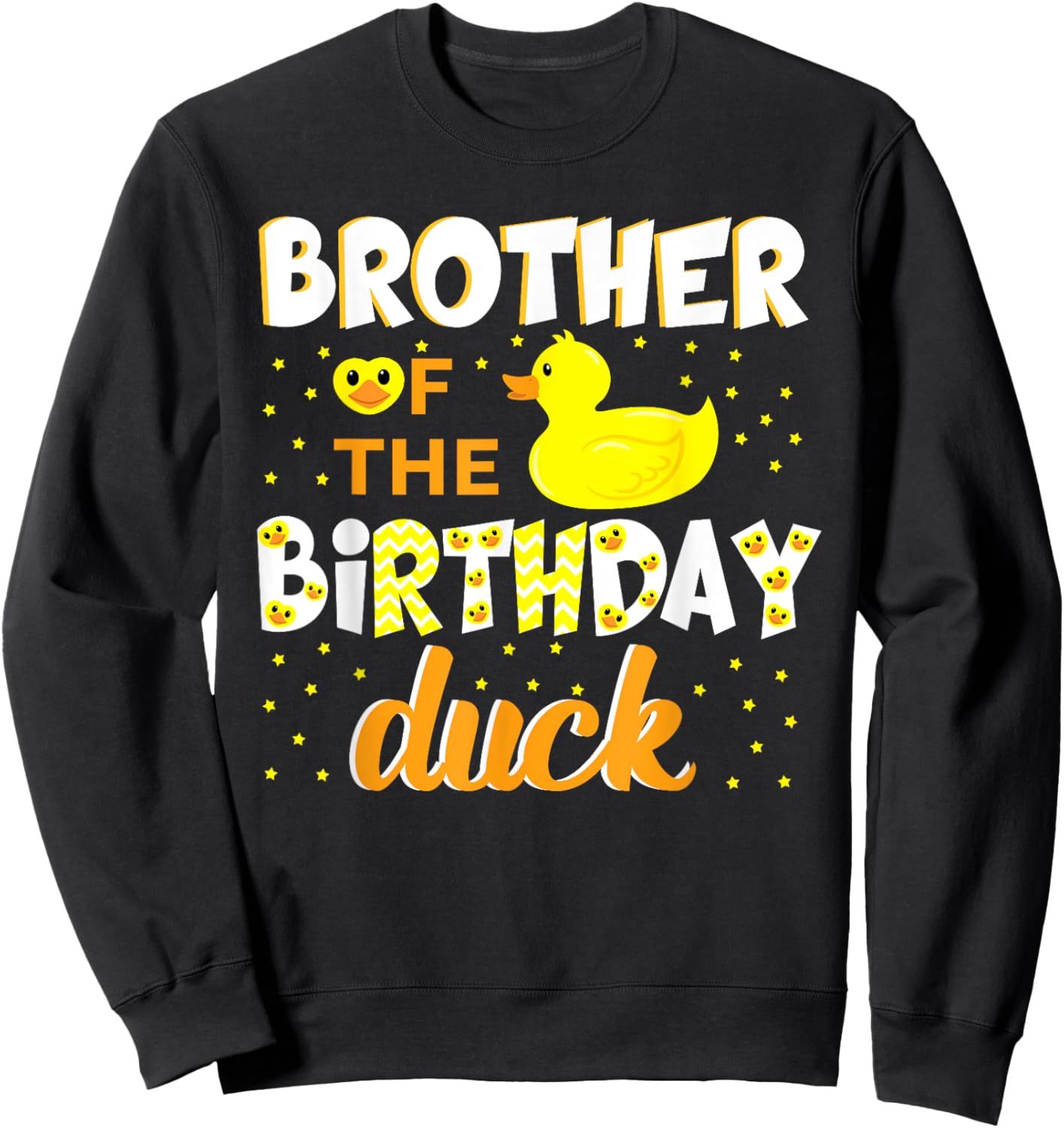 Brother Of The Birthday Duck Yellow Duck Birthday Fun Sweatshirt - Sweatshirt | Black