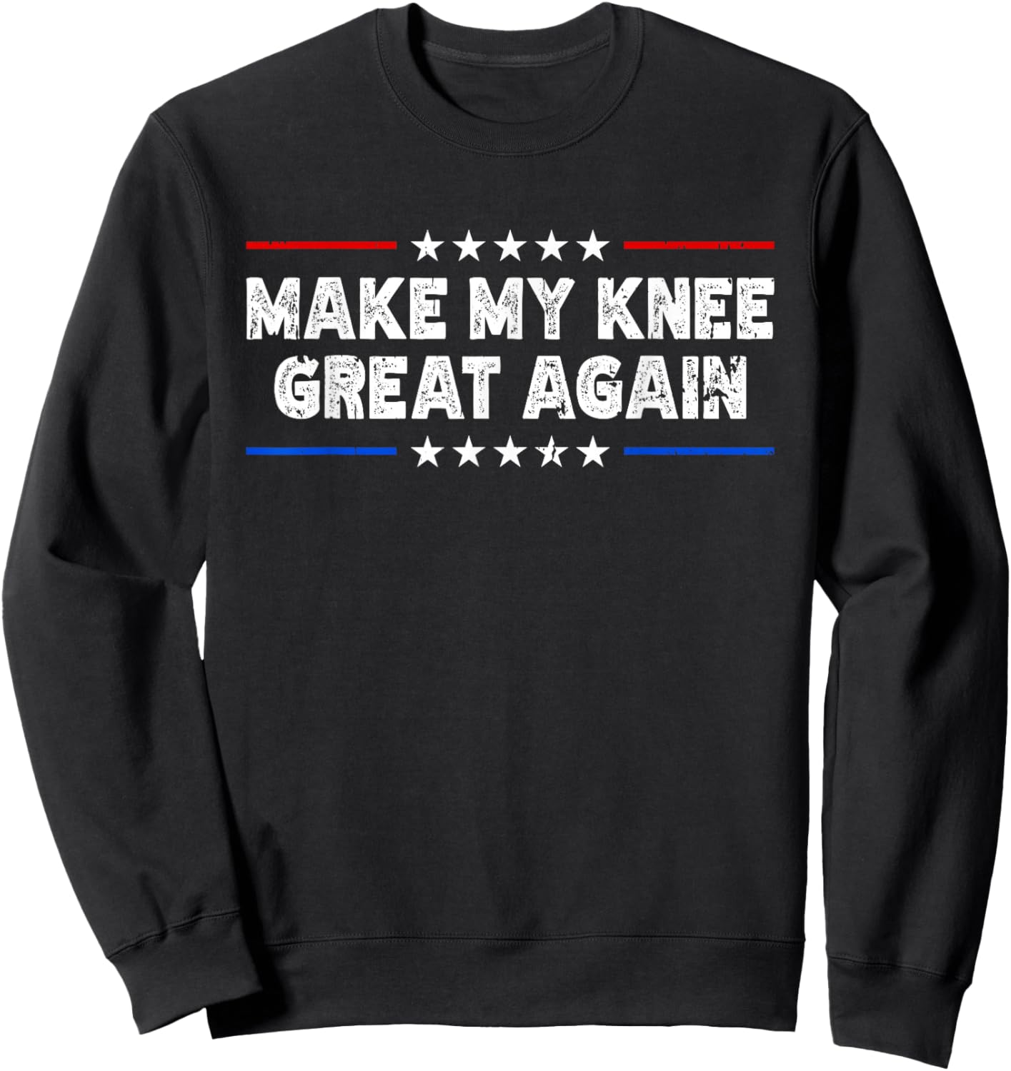 Make My Knee Great Again - Injury Recovery Sweatshirt - Sweatshirt | Black
