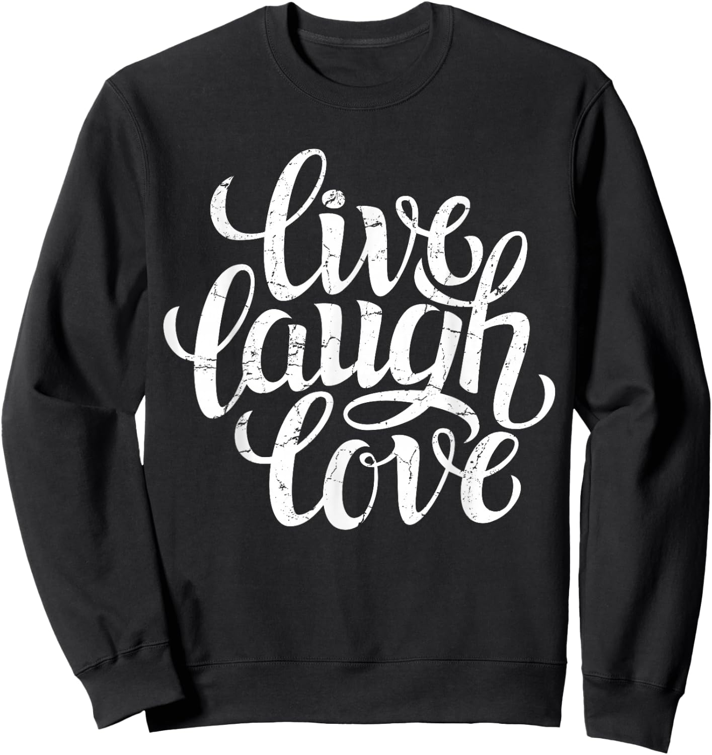 Bahaa's Live Laugh Love Inspiration Quotes Graphic Design Sayings -Adults Black Small Sweatshirt - Sweatshirt | Black