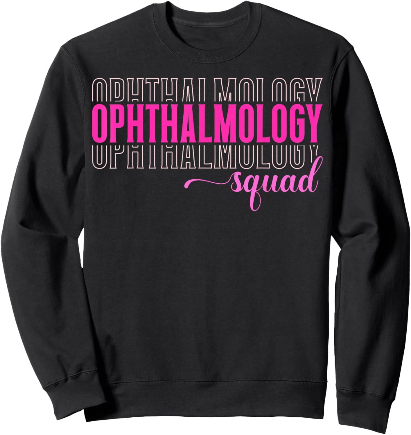 Cute Ophthalmology Squad Ophthalmologist Sweatshirt - Sweatshirt | Black