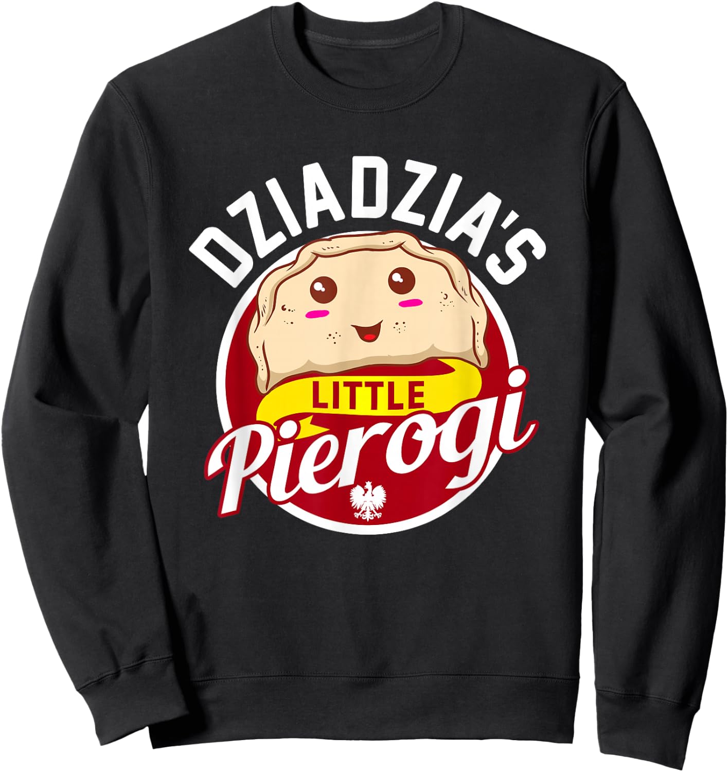 Dziadzia's Little Pierogi! Polish Baby Shower Gift Sweatshirt - Sweatshirt | Black