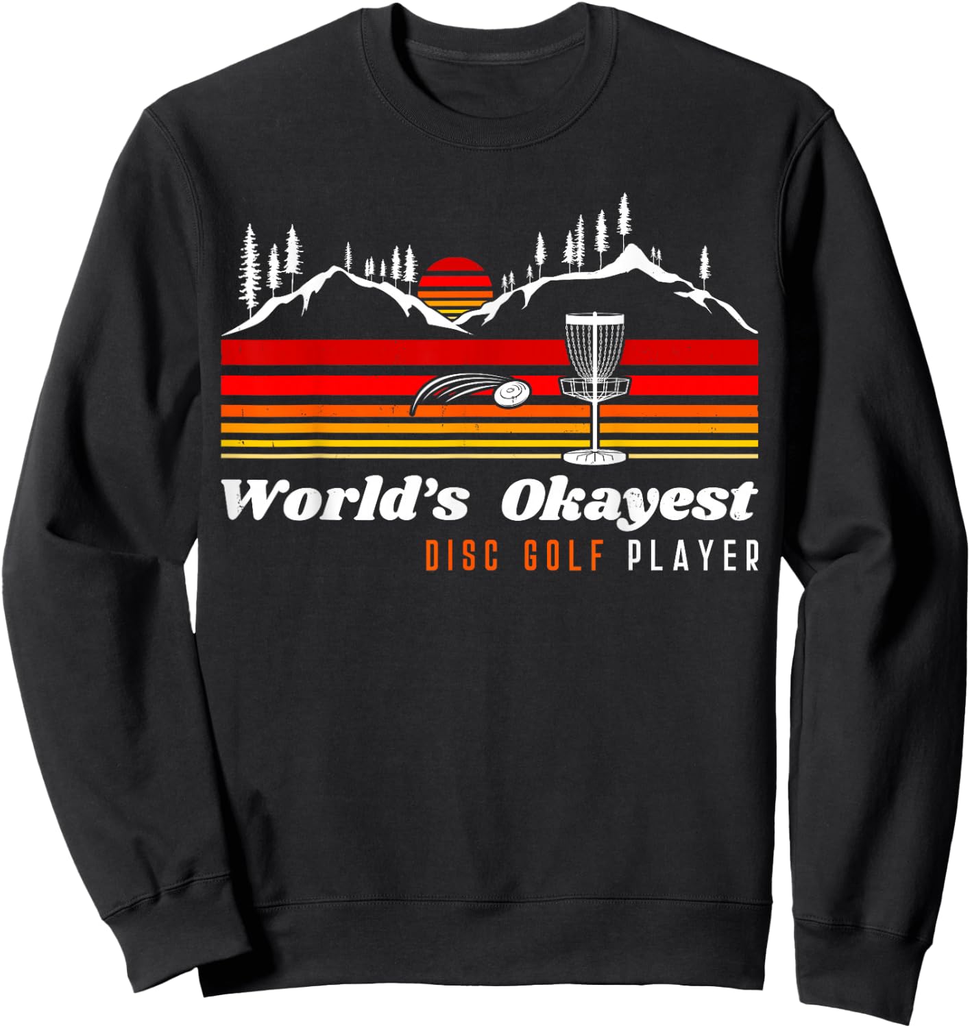 World Okayest Disc Golf Player Funny Frisbee Vintage Sunset Sweatshirt - Sweatshirt | Black