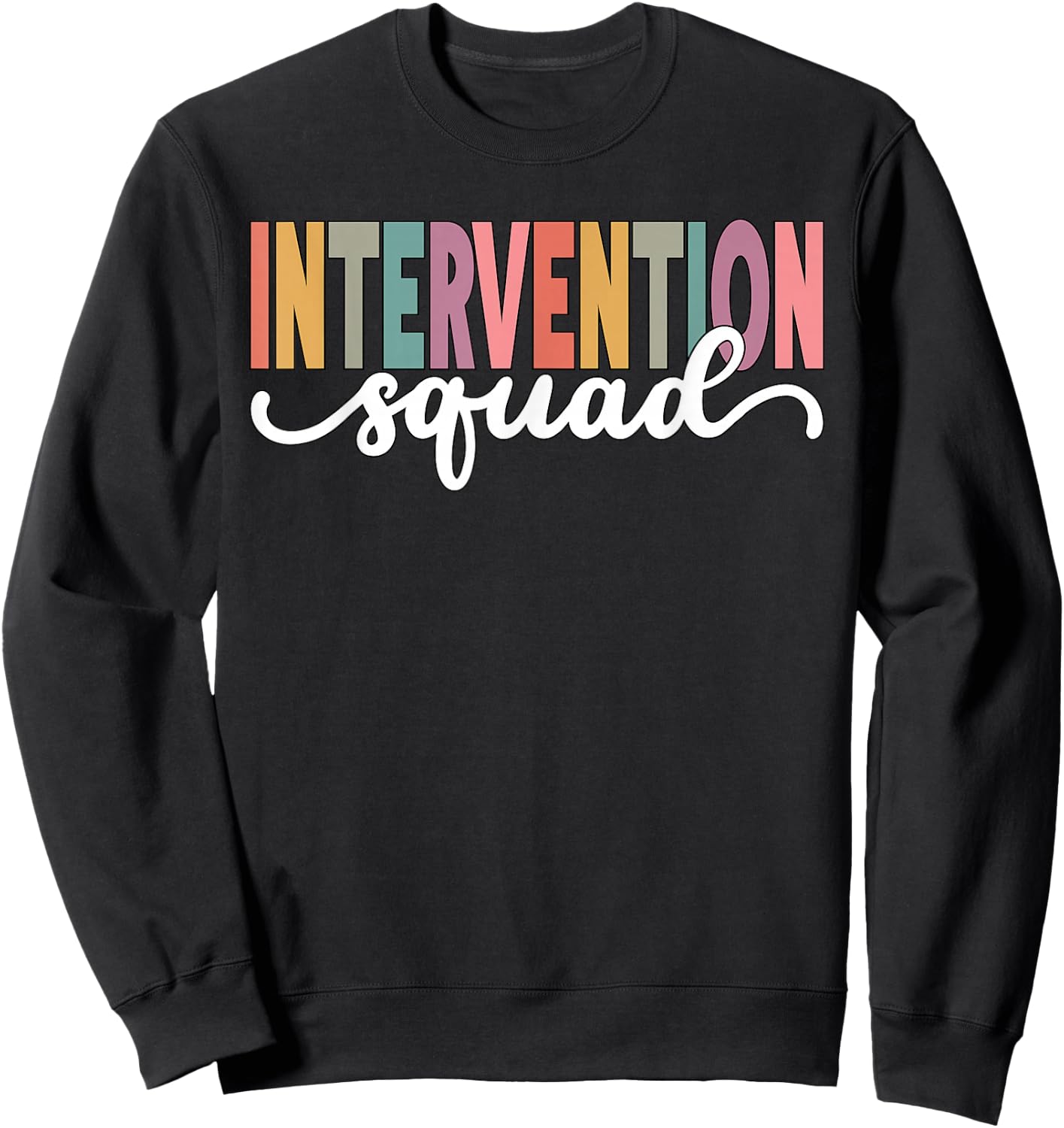 Intervention Teacher School Squad Intervention Specialist Sweatshirt - Sweatshirt | Black