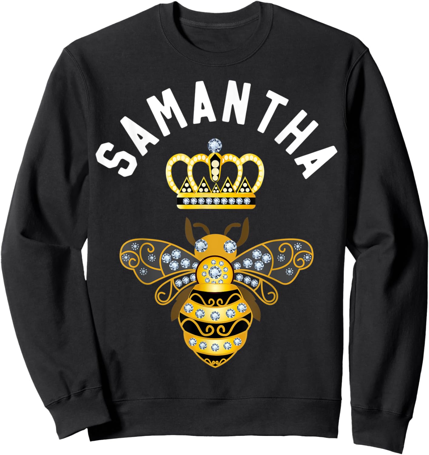 Samantha Name Samantha Birthday Queen Crown Bee Samantha Sweatshirt - Sweatshirt | Black
