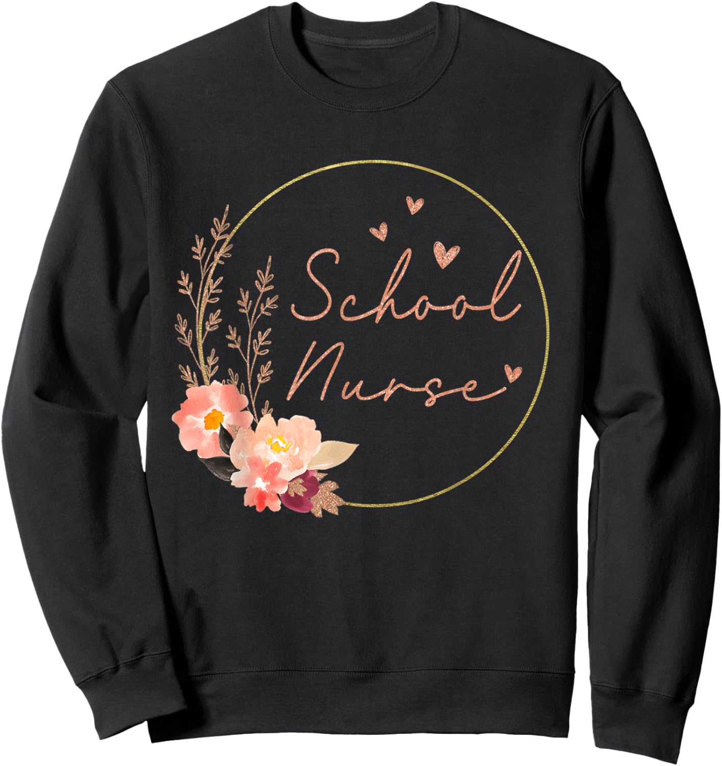 Women School Nurse Flower Floral Nursing Nurse Day - Week Sweatshirt - Sweatshirt | Black