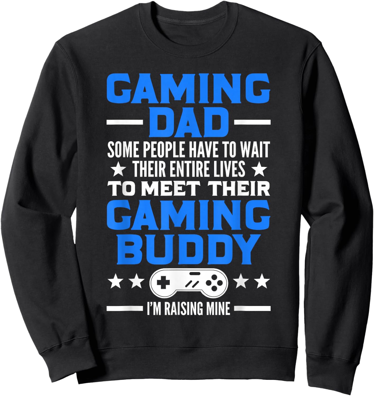 Gamer Video Games Gaming Dad Gaming Sweatshirt - Sweatshirt | Black