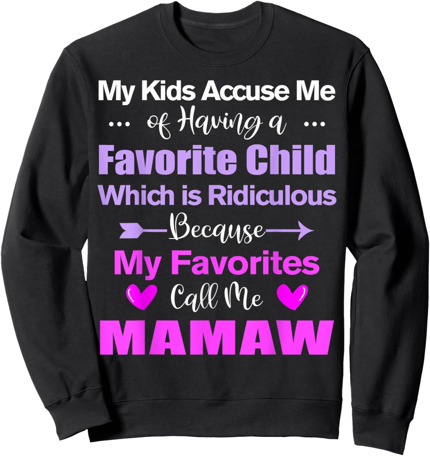 My Favorites Call Me Mamaw Funny Mamaw Sweatshirt - Sweatshirt | Black
