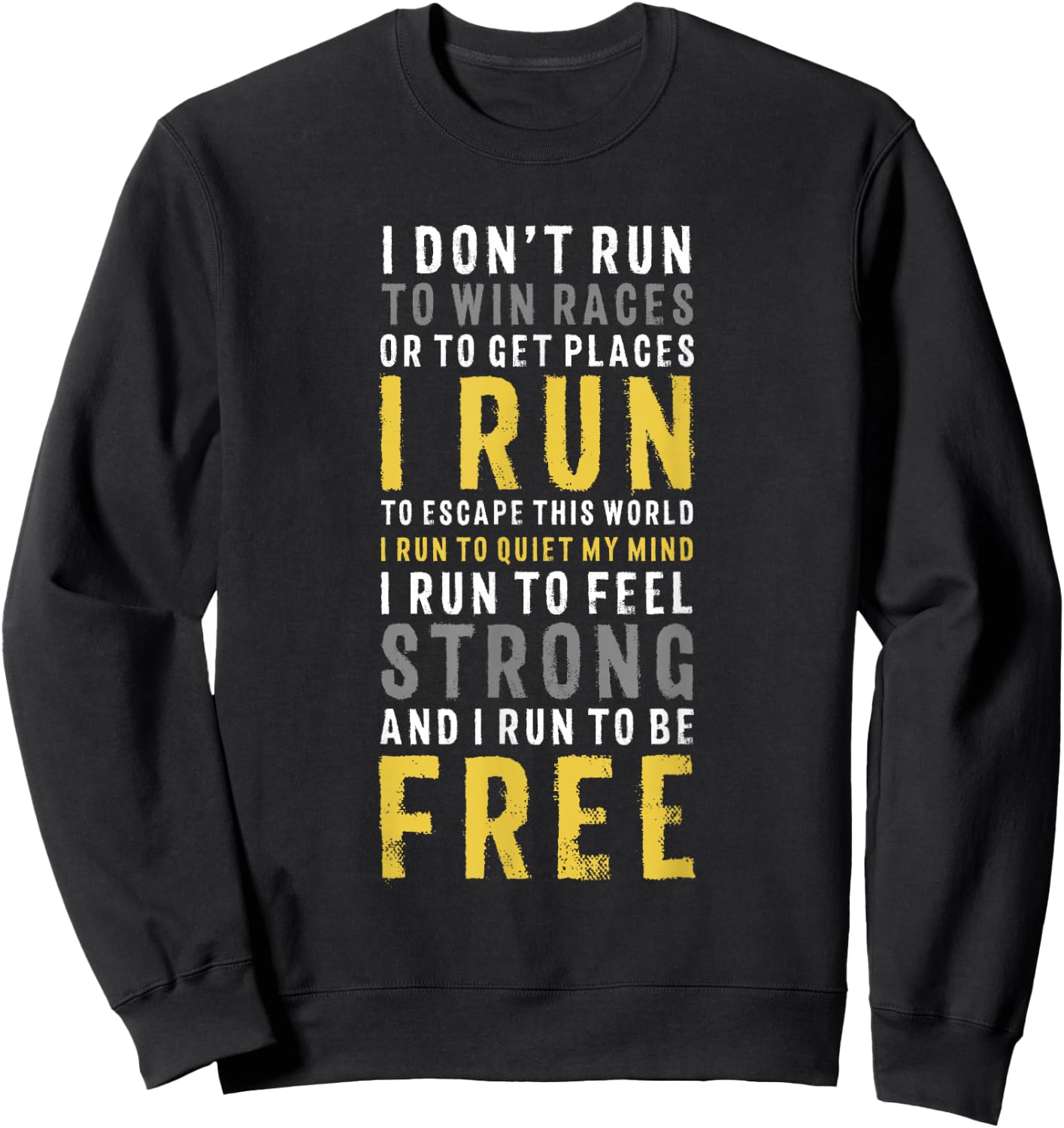 I Don't Run To Win Race Or To Get Places Running Sweatshirt - Sweatshirt | Black