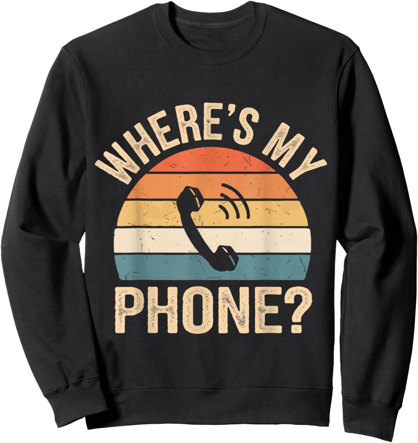 Vintage Where's My Phone Smartphone Pay Phone Funny Retro Sweatshirt - Sweatshirt | Black