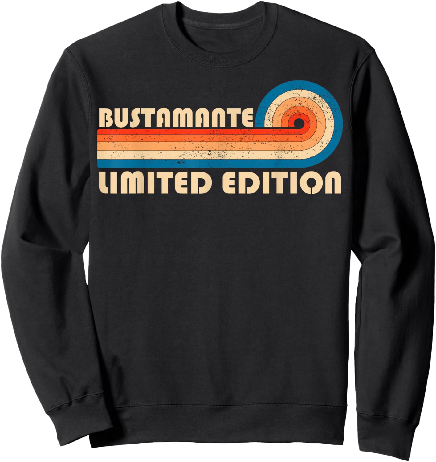 BUSTAMANTE Surname Retro Vintage 80s 90s Birthday Reunion Sweatshirt - Sweatshirt | Black