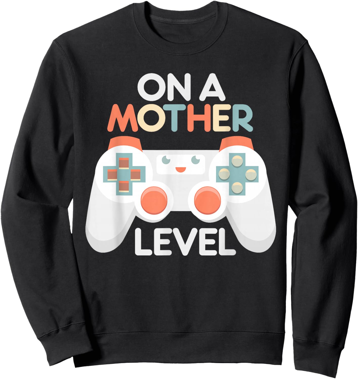Funny Mothers Day Gamer Mom Gaming On A Mother Level Up Game Sweatshirt - Sweatshirt | Black
