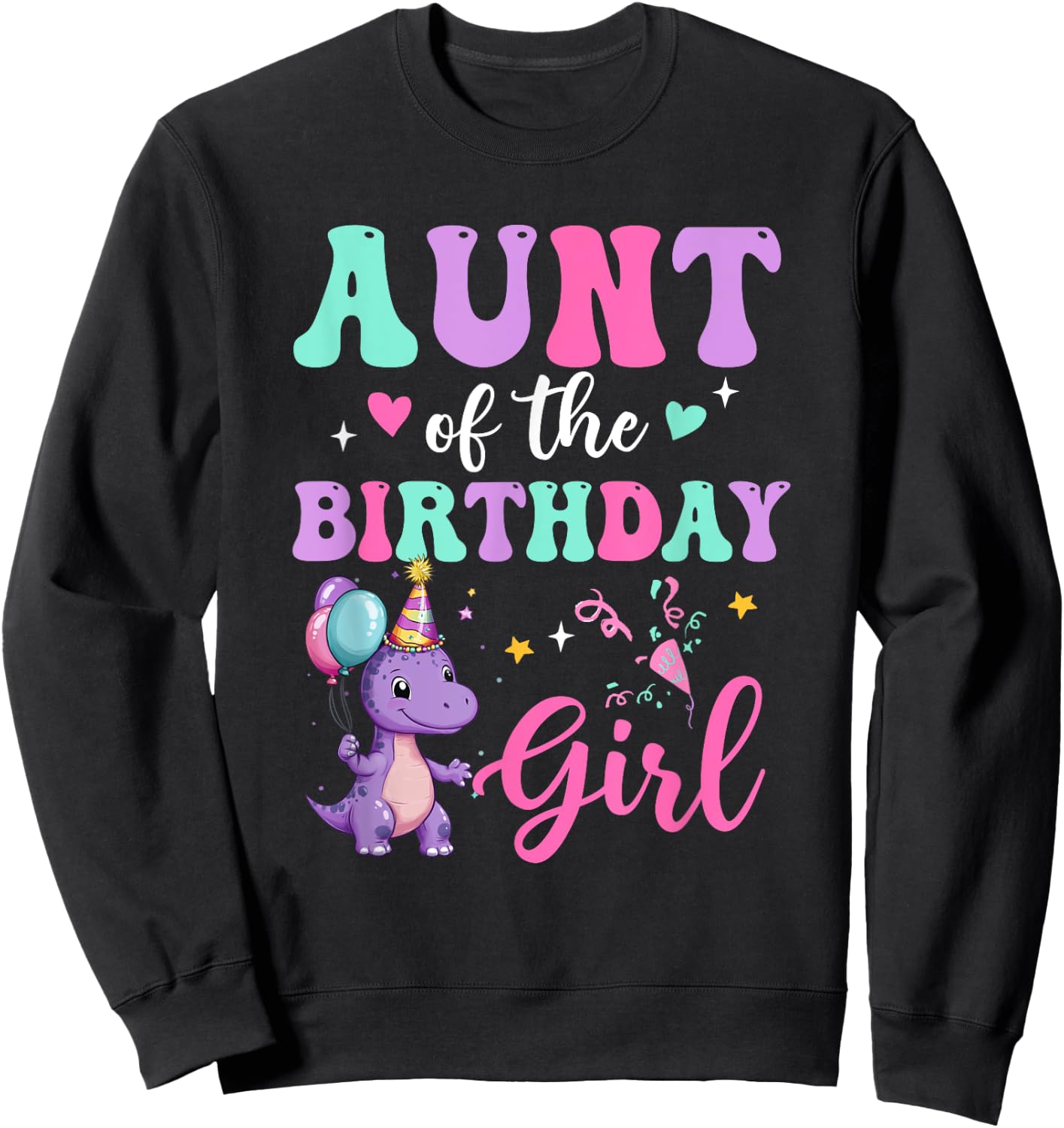 Aunt Of The Birthday For Girl Dinosaur T-Rex Party Family Sweatshirt - Sweatshirt | Black