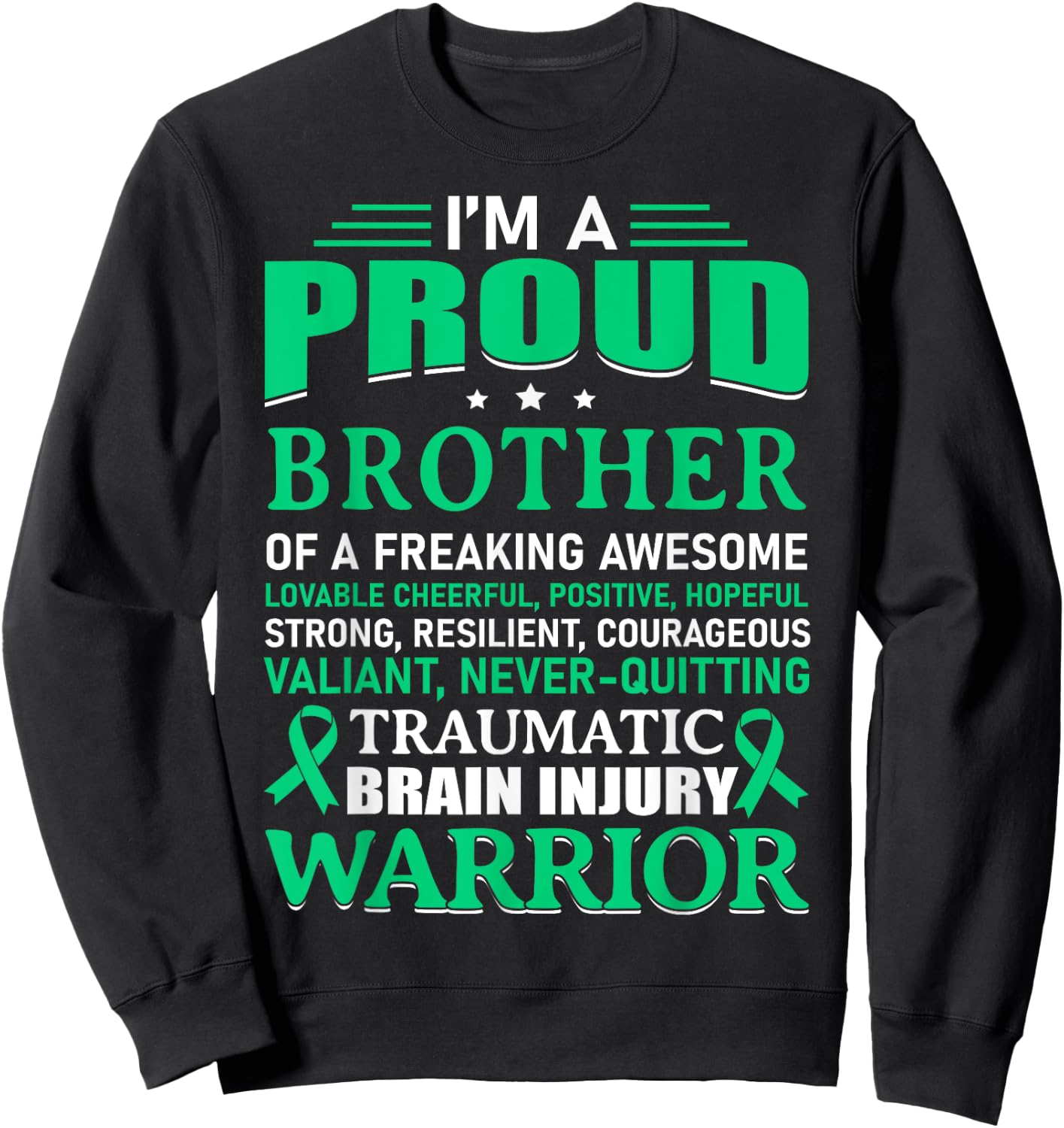 Traumatic Brain Injury Awareness TBI Brother Warrior Gift Sweatshirt - Sweatshirt | Black