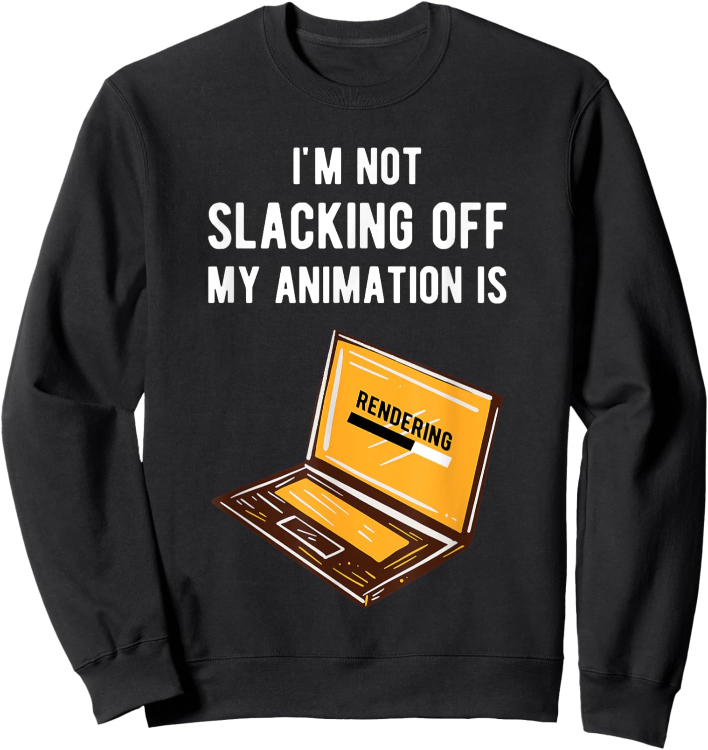 Funny Animator Rendering Animating Graphic Artist Gift Sweatshirt - Sweatshirt | Black