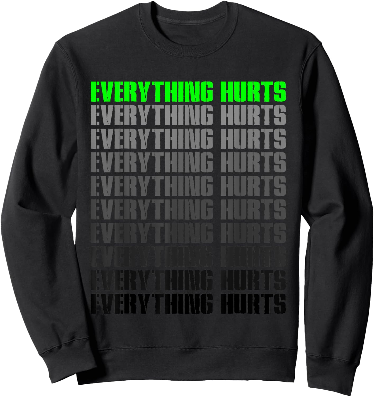 Workout Funny Athlete Everything Hurts Fitness Trainer Sweatshirt - Sweatshirt | Black
