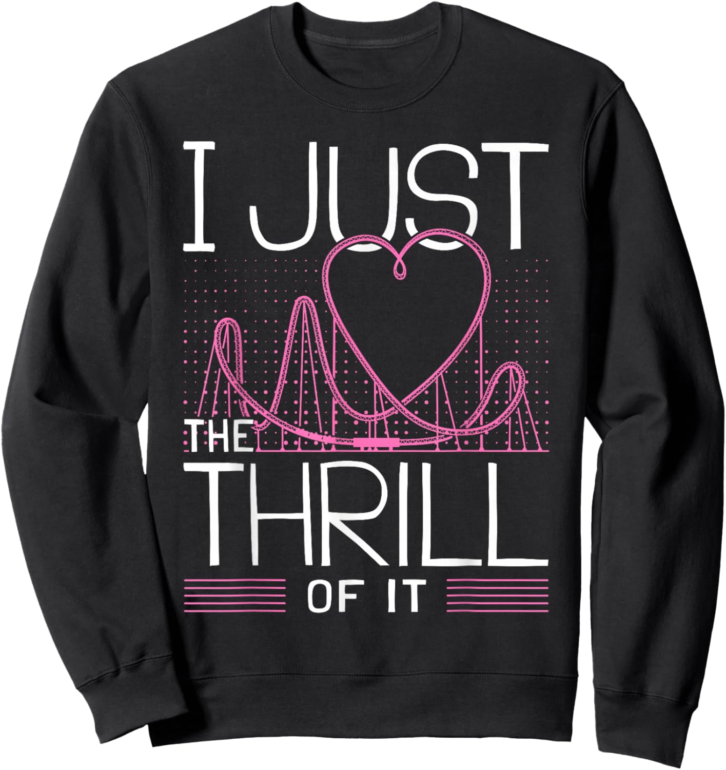 I Love Rollercoasters I Girl Roller Coaster Sweatshirt - Sweatshirt | Black