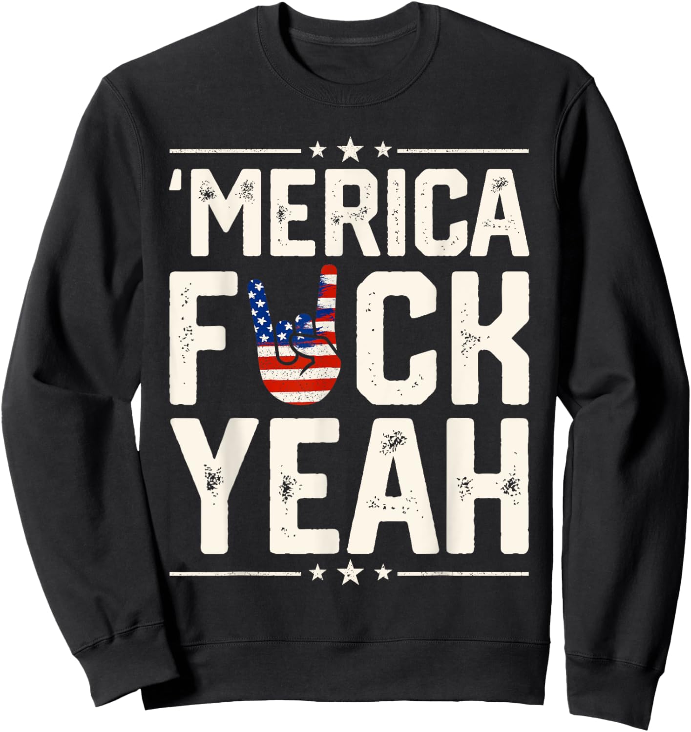 Funny Merica Fuck Yeah 4th Of July Patriotic USA Men Women Sweatshirt - Sweatshirt | Black