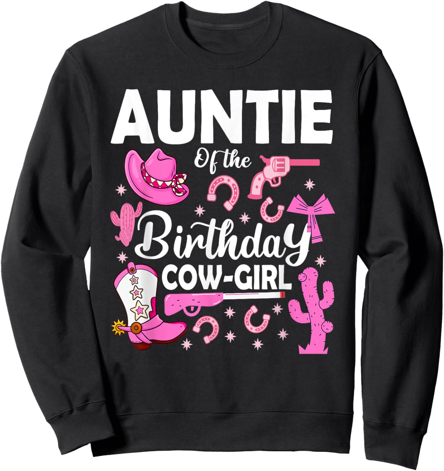 Auntie Of The Birthday Cowgirl Rodeo Bday Girl Party Aunt Sweatshirt - Sweatshirt | Black