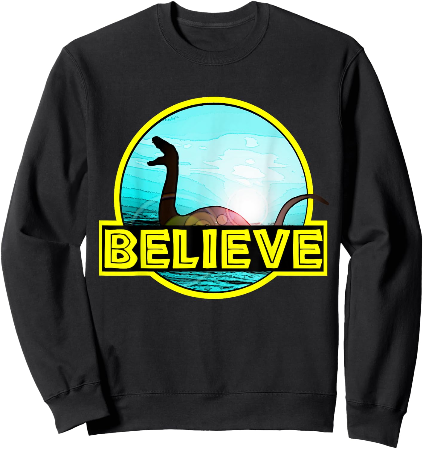 Believe Sea Monsters Ocean Plesiosaur Dinosaur Nessie Champ Sweatshirt - Sweatshirt | Black