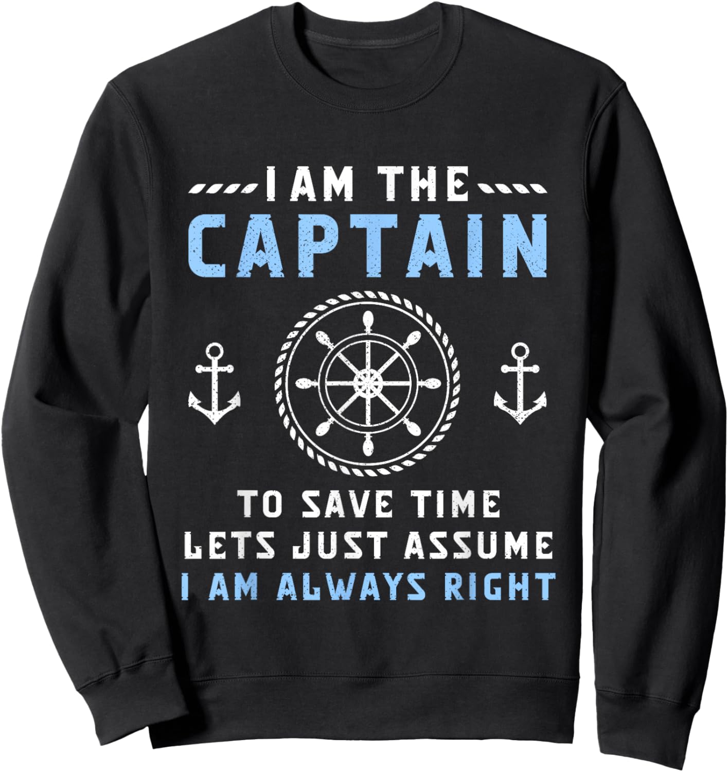 Captain & First Mate Let's Just Assume I'm Always Right Boat Sweatshirt - Sweatshirt | Black