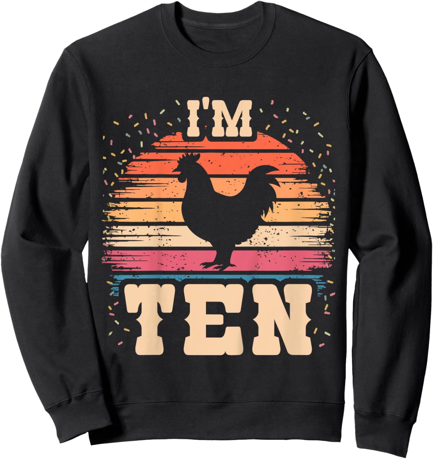 Chicken 10 Year Old Birthday Boy Girl 10th Chicken Birthday Sweatshirt - Sweatshirt | Black