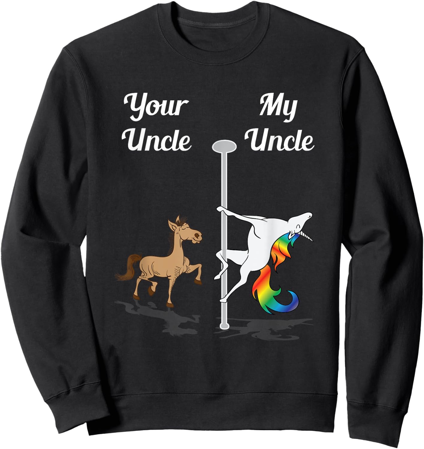 Your Uncle My Uncle You Me Pole Dancing Unicorn Gay Unicorn Sweatshirt - Sweatshirt | Black