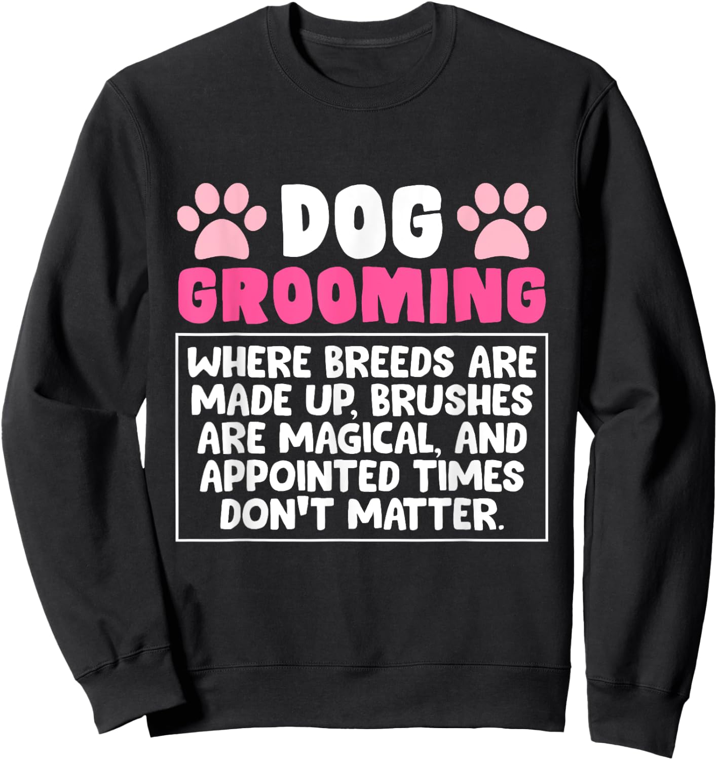 Dog Grooming Profession Gift Dog Pet Groomer Sweatshirt - Sweatshirt | Black
