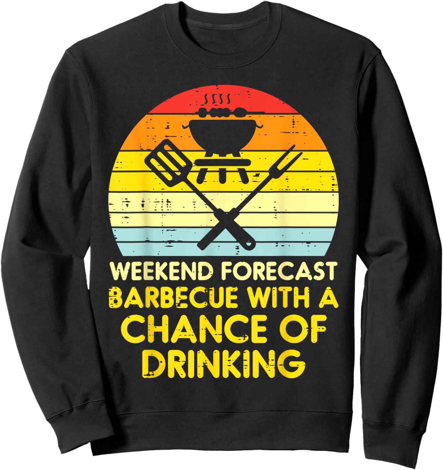 Weekend Forecast Barbecue Funny Bbq Grilling Dad Men Women Sweatshirt - Sweatshirt | Black