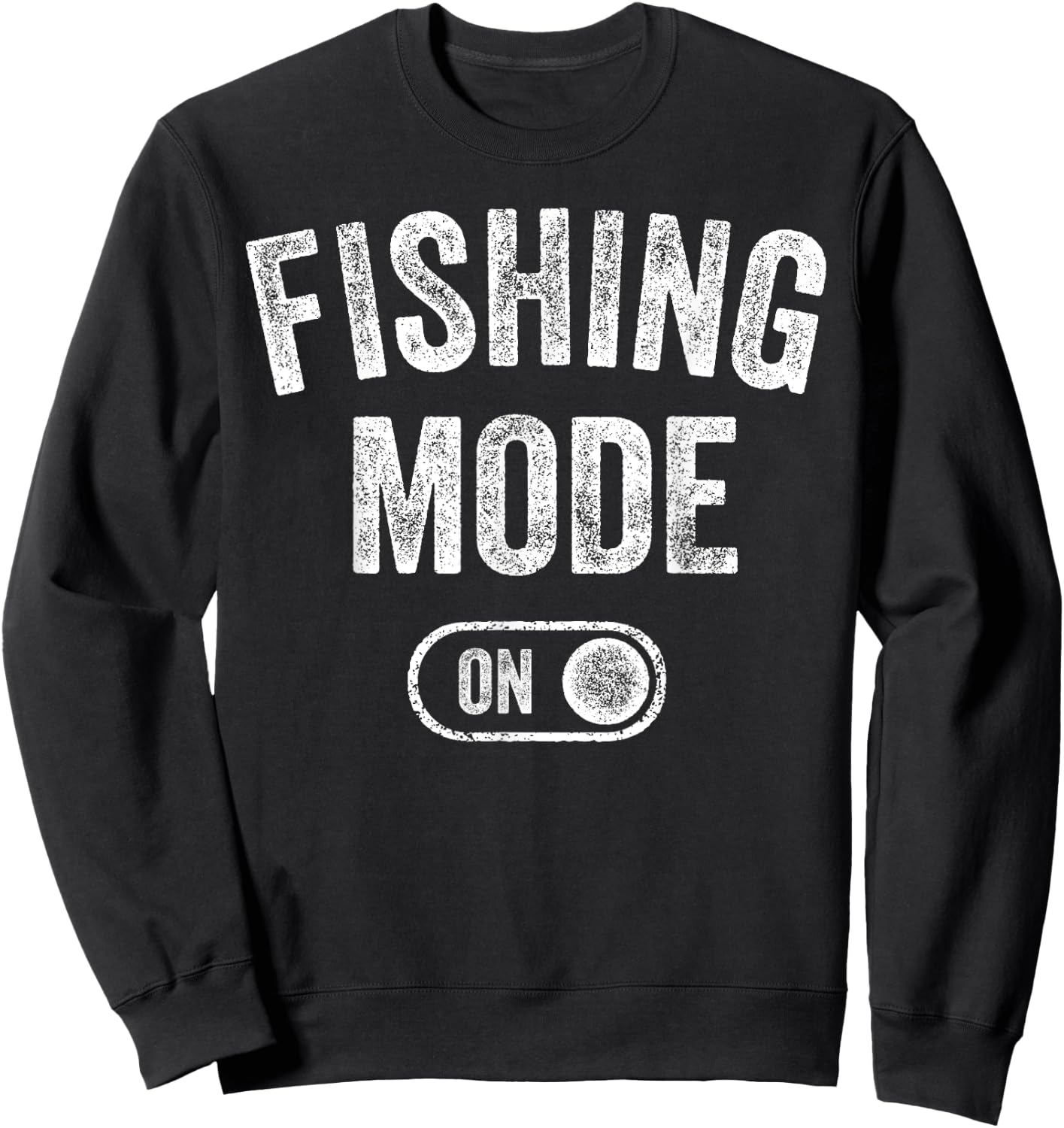 Fishing Mode On Funny Fisher Gift Fisherman Dad Angling Sweatshirt - Sweatshirt | Black