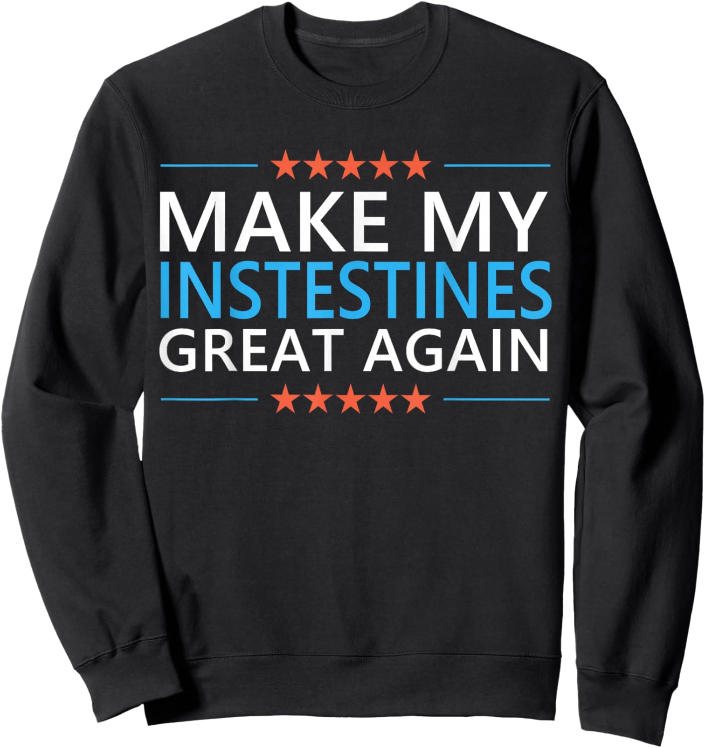 Make My Intestines Great Again Colon Surgery Recovery IBS Sweatshirt - Sweatshirt | Black
